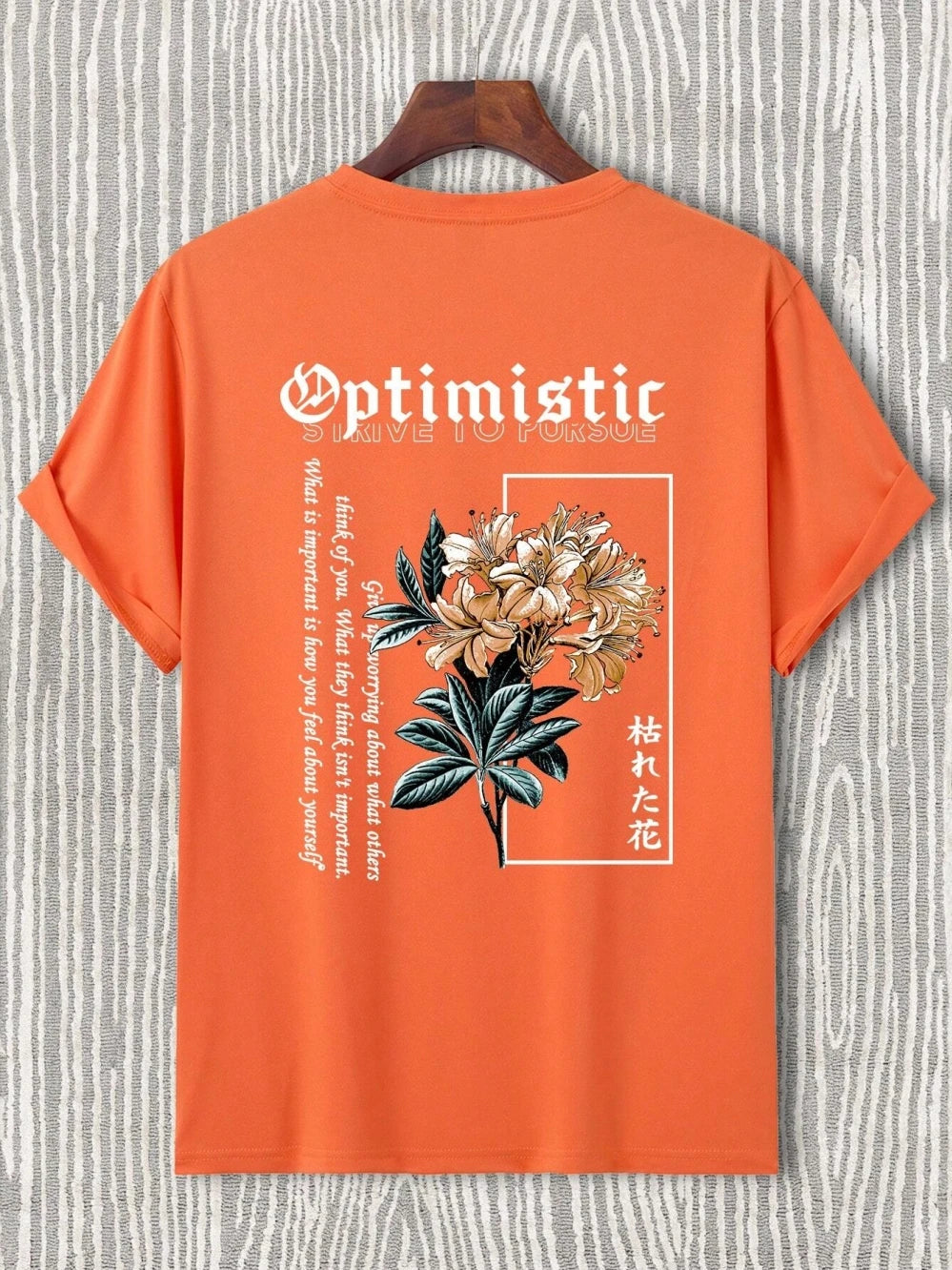Optimistic Strive To Porsue Harajuku Flower Shirt