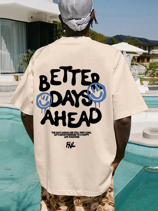 Better Days Ahead Letter Graphic T-Shirt